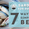 Sardines For Dogs? 7 Ways It’s Simply The Best