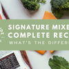 Complete Recipes Vs. Signature Mixes: What’s the Difference?